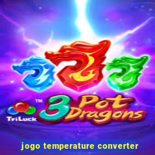 jogo temperature converter